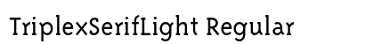TriplexSerifLight Regular Font Preview