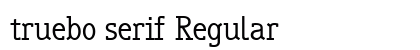 truebo serif Regular font free download