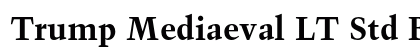 Trump Mediaeval LT Std Bold font free download