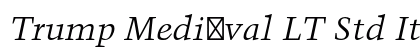 Trump Medi￿val LT Std Italic Regular Font Preview