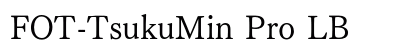 FOT-TsukuMin Pro LB font free download