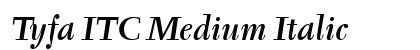 Tyfa ITC Medium Italic Preview