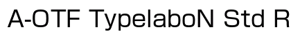 A-OTF TypelaboN Std R Preview