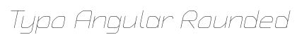 Typo Angular Rounded Thin Demo Italic Preview