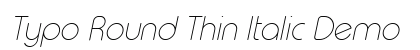 Typo Round Thin Italic Demo preview