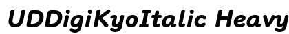 UDDigiKyoItalic Heavy Italic preview