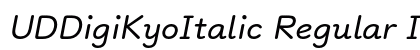 UDDigiKyoItalic Regular Italic preview