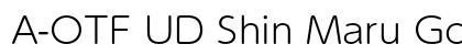 A-OTF UD Shin Maru Go Pr6N L font free download