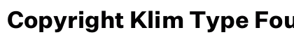 Copyright Klim Type Foundry Not Licensed for Desktop Use Preview