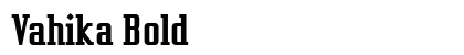 Vahika Bold Preview