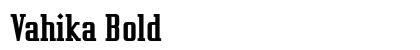 Vahika Bold Preview