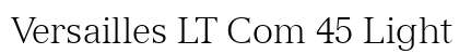 Versailles LT Com 45 Light Preview
