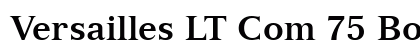 Versailles LT Com 75 Bold Preview