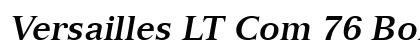 Versailles LT Com 76 Bold Italic Preview
