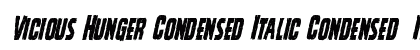 Vicious Hunger Condensed Italic Condensed  Italic font free download