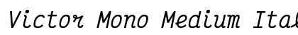Victor Mono Medium Italic Preview
