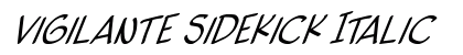 vigilante sidekick Italic Preview