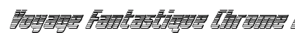 Voyage Fantastique Chrome Italic
