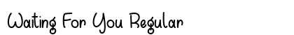 Waiting For You Regular Preview
