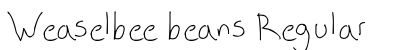 Weaselbee beans Regular Font Preview Weaselbee beans Regular Font Preview