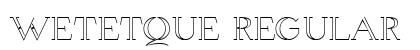 Wetetque Regular Preview