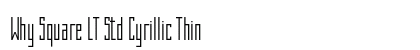 Why Square LT Std Cyrillic Thin Preview