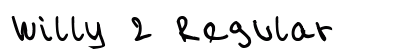 Willy 2 Regular Font Willy 2 Regular Font Preview