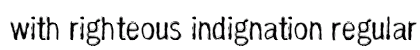 with righteous indignation Regular Font Preview