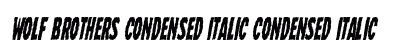 Wolf Brothers Condensed Italic Condensed Italic