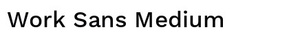 Work Sans Medium Preview