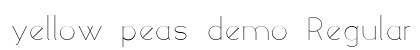 yellow peas demo Regular Font Preview yellow peas demo Regular Font Preview