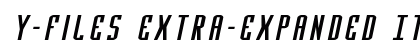 Y-Files Extra-Expanded Italic Extra-Expanded Italic font free download
