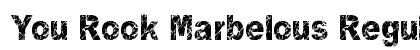 You Rook Marbelous Regular Font Preview You Rook Marbelous Regular Font Preview