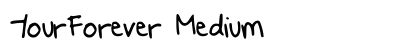 YourForever Medium Font Preview YourForever Medium Font Preview