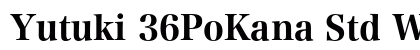 Yutuki 36PoKana Std W8 Preview