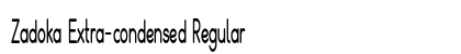 Zadoka Extra-condensed Regular Preview
