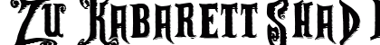 Zu Kabarett Shad Regular Font Preview