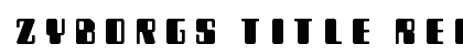 Zyborgs Title Regular Font Preview
