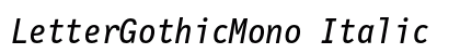 LetterGothicMono Italic Font LetterGothicMono Italic Font Preview