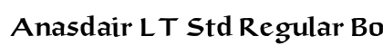 Anasdair LT Std Regular Bold Font Anasdair LT Std Regular Bold Font Preview