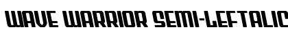 Wave Warrior Semi-Leftalic Regular Font Preview Wave Warrior Semi-Leftalic Regular Font Preview