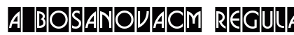 a_BosaNovaCm Regular Font Preview