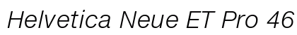 Helvetica Neue ET Pro 46 Light Italic Preview