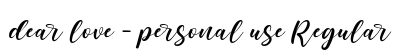 dear love - personal use Regular (OpenType) Font Preview