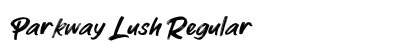 Parkway Lush Regular Font Preview