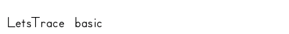 LetsTrace basic preview