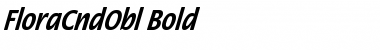 FloraCndObl-Bold Regular Font