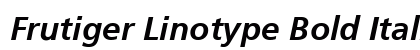 Frutiger Linotype Bold Italic Font Frutiger Linotype Bold Italic Font Preview