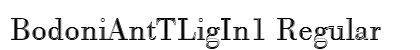 BodoniAntTLigIn1 Regular Font BodoniAntTLigIn1 Regular Font Preview