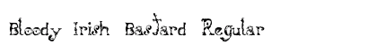 Bloody Irish Bastard Regular Font Bloody Irish Bastard Regular Font Preview